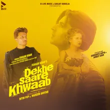 Dekhe Saare Khwaab (feat. Siddharth Gupta, Avneet Kaur)